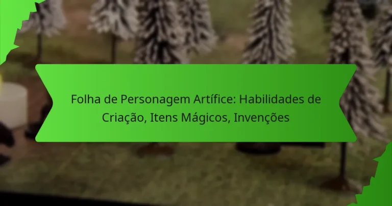 Folha de Personagem Artífice: Habilidades de Criação, Itens Mágicos, Invenções