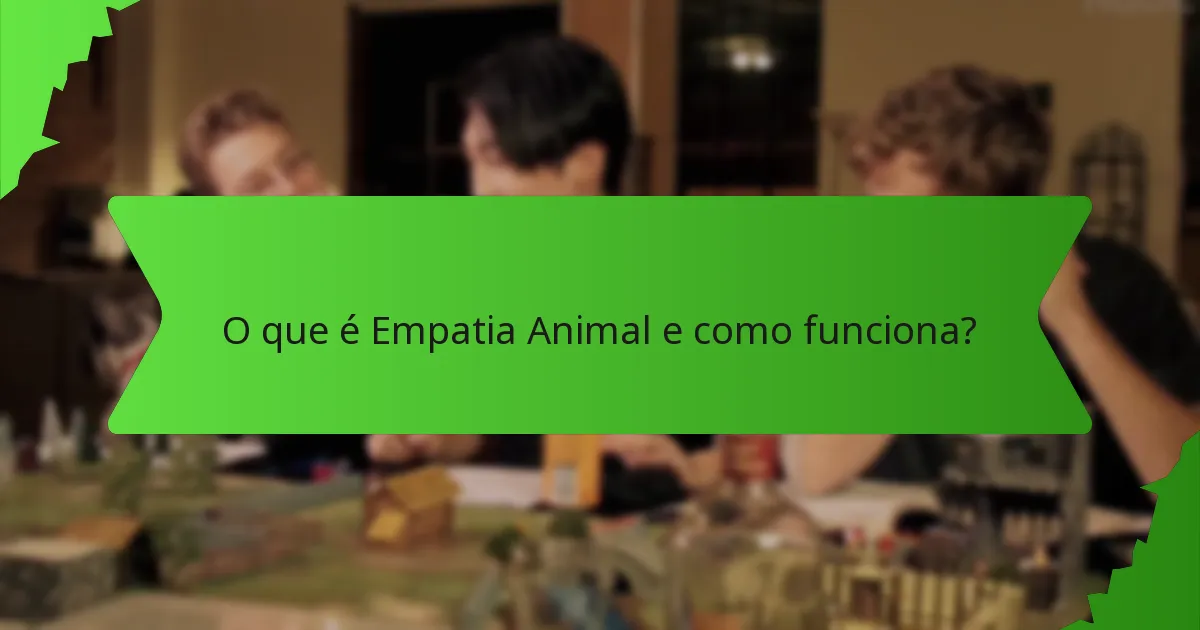 O que é Empatia Animal e como funciona?